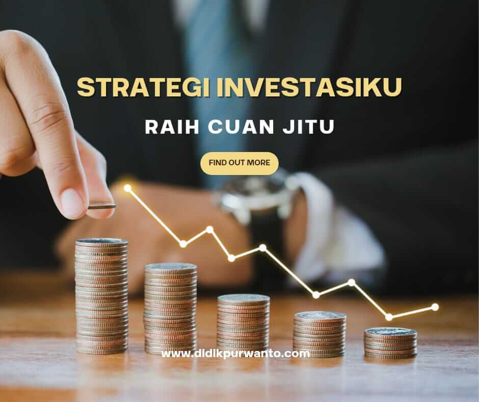 Strategi investasiku raih cuan jitu