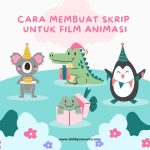 teknik pembuatan skrip untuk film animasi