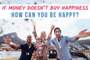 Money-doesnt-buy-you-happiness