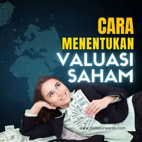 Cara menentukan valuasi saham murah atau mahal